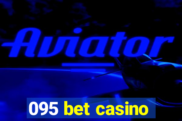 095 bet casino